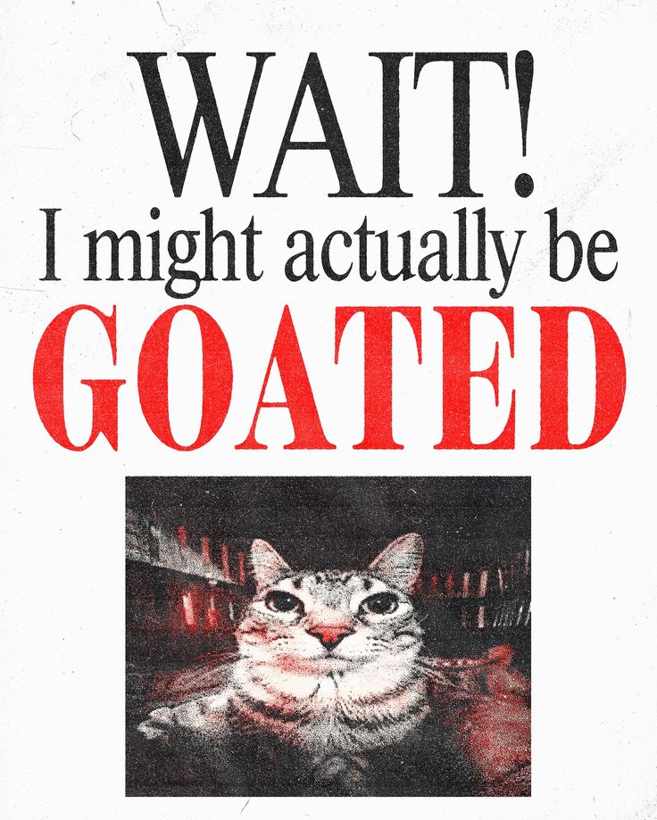 GOATED CAT POSTER